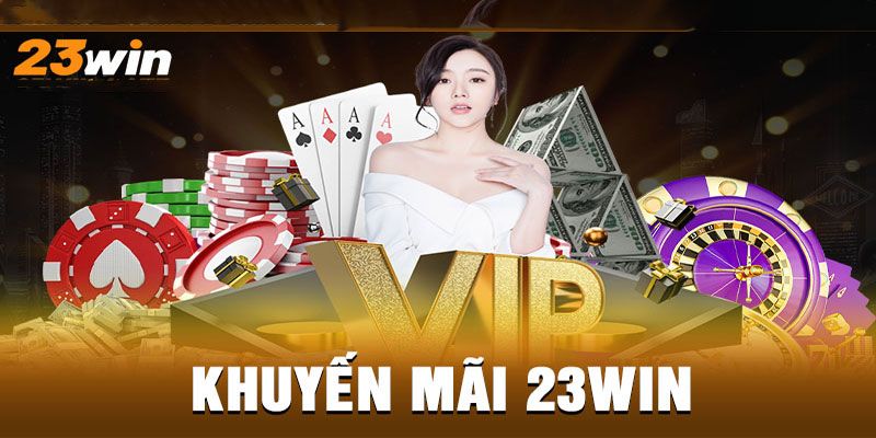 Khuyến mãi 23WIN